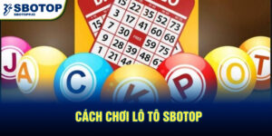 Cách Chơi Lô Tô